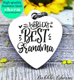 World's best grandma, best grandma, I love grandma, grandma charm, Steel charm 20mm very high quality..Perfect for DIY projects