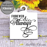 Forever and always, forever always charm, Steel charm 20mm very high quality..Perfect for DIY projects