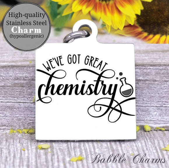We've got great chemistry, we have chemistry, chemistry charm, Steel charm 20mm very high quality..Perfect for DIY projects