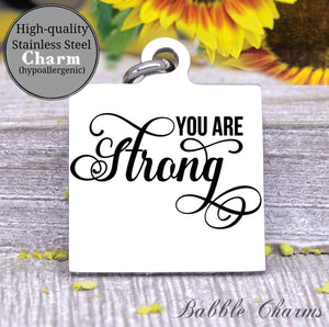 You are strong, you are strong charm be strong charm, Steel charm 20mm very high quality..Perfect for DIY projects
