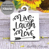 Live laugh love, live laugh love charm, Steel charm 20mm very high quality..Perfect for DIY projects
