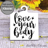 Love your body, gym, gym rat, workout, workout charm, Steel charm 20mm very high quality..Perfect for DIY projects