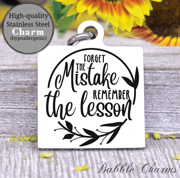 Forget the mistake, remember the lesson, lesson charm, Steel charm 20mm very high quality..Perfect for DIY projects