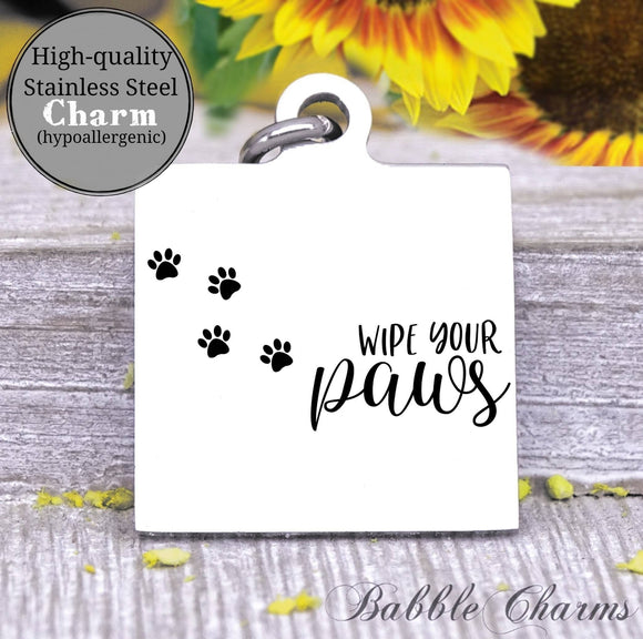 Wipe your paws, paws, thank you charm, Steel charm 20mm very high quality..Perfect for DIY projects