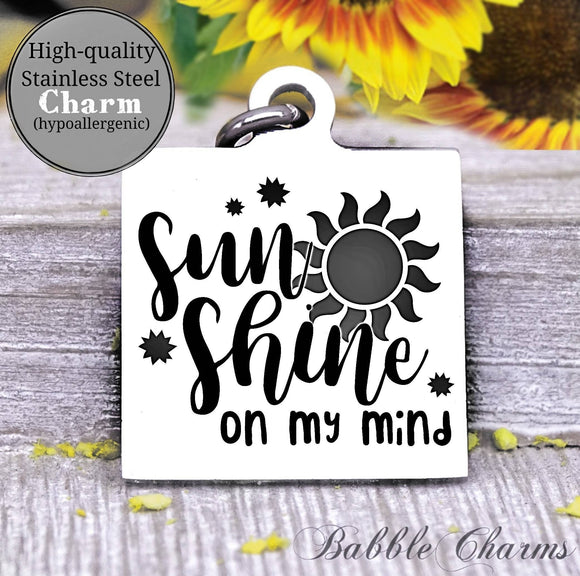 Sunshine on my mind, sunshine, sunshine charm, Steel charm 20mm very high quality..Perfect for DIY projects