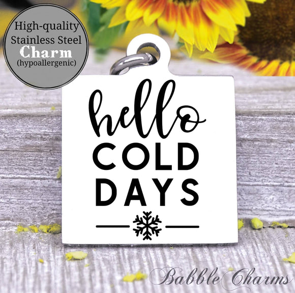 Hello cold days, cold days charm, Steel charm 20mm very high quality..Perfect for DIY projects