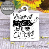 Whatever frosts your cupcake, cupcake charm, Steel charm 20mm very high quality..Perfect for DIY projects