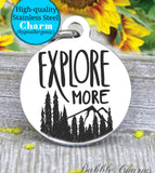 Explore more, explore charm, exploring charm, Steel charm 20mm very high quality..Perfect for DIY projects
