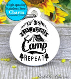 Eat sleep camp repeat, camping charm, adventure charm, explore charm, Steel charm 20mm very high quality..Perfect for DIY projects