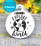 Let's explore the world, explore, explore charm, adventure charm, Steel charm 20mm very high quality..Perfect for DIY projects