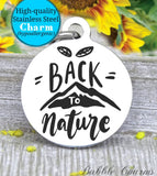 Back to Nature, nature, explore, explore charm, adventure charm, Steel charm 20mm very high quality..Perfect for DIY projects