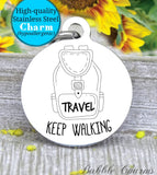 Travel charm, keep walking, explore charm, adventure charm, Steel charm 20mm very high quality..Perfect for DIY projects