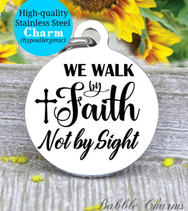 Walk by faith, God, God charm, Jesus charm, Steel charm 20mm very high quality..Perfect for DIY projects
