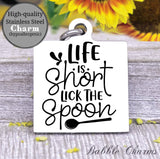 Life is short, lick the spoon, kitchen, kitchen charm, cooking charm, Steel charm 20mm very high quality..Perfect for DIY projects