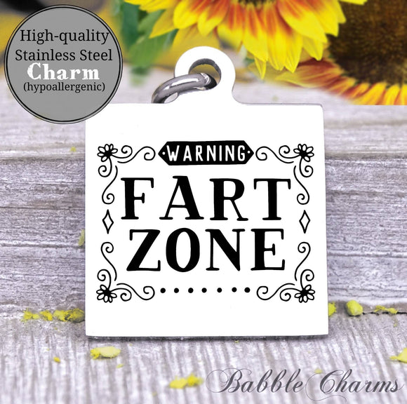 Warning Fart Zone, fart zone charm, Steel charm 20mm very high quality..Perfect for DIY projects