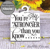 You are stronger than you know, you are strong, be strong charm, Steel charm 20mm very high quality..Perfect for DIY projects