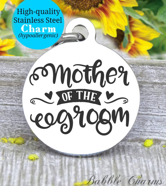 Mother of the groom, mother of the groom charm, bridal charm, wedding party, Steel charm 20mm very high quality..Perfect for DIY projects
