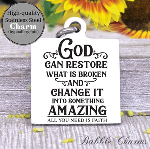 God can restore what is broken, broken heart, god charm, Steel charm 20mm very high quality..Perfect for DIY projects
