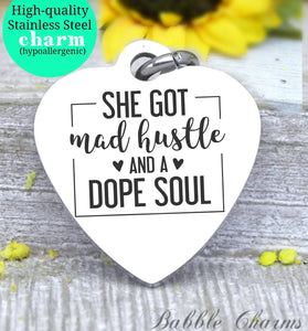 She got mad hustle, mad hustle, dope soul, soul charm, Steel charm 20mm very high quality..Perfect for DIY projects