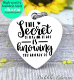 The secret to having it all, family time, family charm, charm, Steel charm 20mm very high quality..Perfect for DIY projects