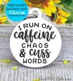 I run on caffeine chaos and cuss words, busy charm, Steel charm 20mm very high quality..Perfect for DIY projects