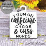 I run on caffeine chaos and cuss words, busy charm, Steel charm 20mm very high quality..Perfect for DIY projects