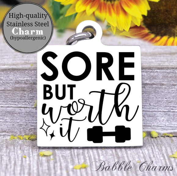Sore but with it charm, gym, gym rat, workout, workout charm, Steel charm 20mm very high quality..Perfect for DIY projects