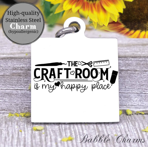 Craft room is my happy place, born to craft, craft charm, Steel charm 20mm very high quality..Perfect for DIY projects