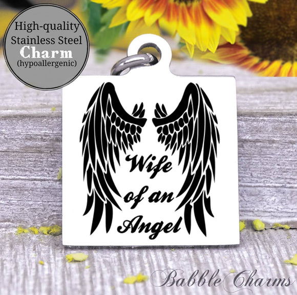 Wife of an Angel, memorial, loss, angel charm, Steel charm 20mm very high quality..Perfect for DIY projects