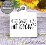 But first hot cocoa, hot cocoa charm, Steel charm 20mm very high quality..Perfect for DIY projects