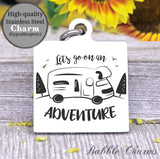 Let's go on an adventure, adventure, rv, rv charm, exploring charm, Steel charm 20mm very high quality..Perfect for DIY projects