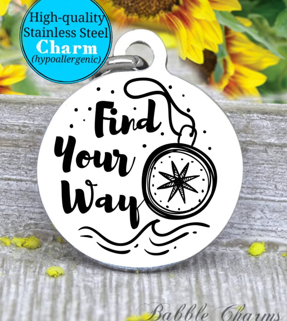 Find your way, adventure, adventure charm, exploring charm, Steel charm 20mm very high quality..Perfect for DIY projects