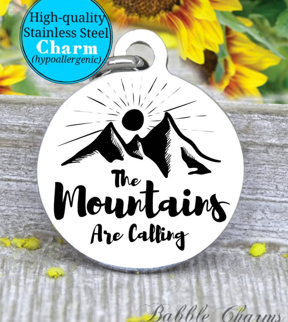 The mountains are calling, camping, adventure, adventure charm, explore charm, Steel charm 20mm very high quality..Perfect for DIY projects