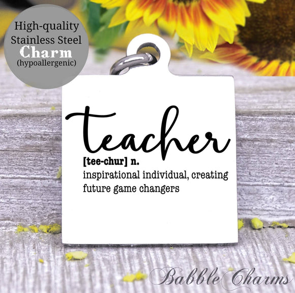 Teacher charm, teacher definition charm, Steel charm 20mm very high quality..Perfect for DIY projects