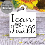 I can and I will, I can and I will charm, Steel charm 20mm very high quality..Perfect for DIY projects