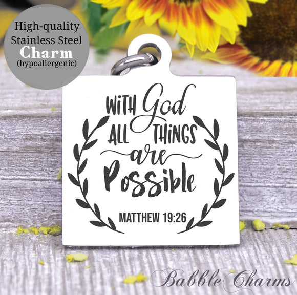 With God all things are possible, Jesus charm, Jesus and God charm, Steel charm 20mm very high quality..Perfect for DIY projects