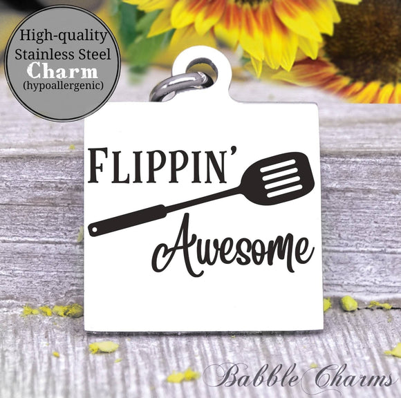 Flipping awesome, kitchen, kitchen charm, cooking charm, Steel charm 20mm very high quality..Perfect for DIY projects