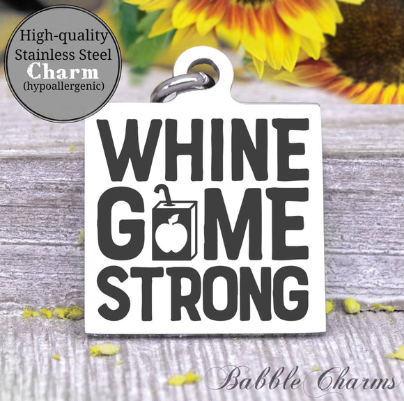 Whine game strong, toddler, kid charm, baby charm, wild charm, Steel charm 20mm very high quality..Perfect for DIY projects