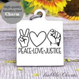 Peace, Love, Justice, Justice for George, Peace, Black lives matter, all lives matter, black lives charm, Steel charm 20mm very high quality