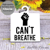 I Can't Breathe, Black lives matter, all lives matter, black lives charm, Steel charm 20mm very high quality..Perfect for DIY projects