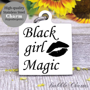 Black Girl Magic, black girl, black girl charm, Steel charm 20mm very high quality..Perfect for DIY projects